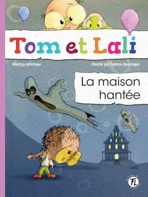 Title details for La maison hantée by Martine Latulippe - Available